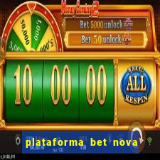 plataforma bet nova pagando no cadastro